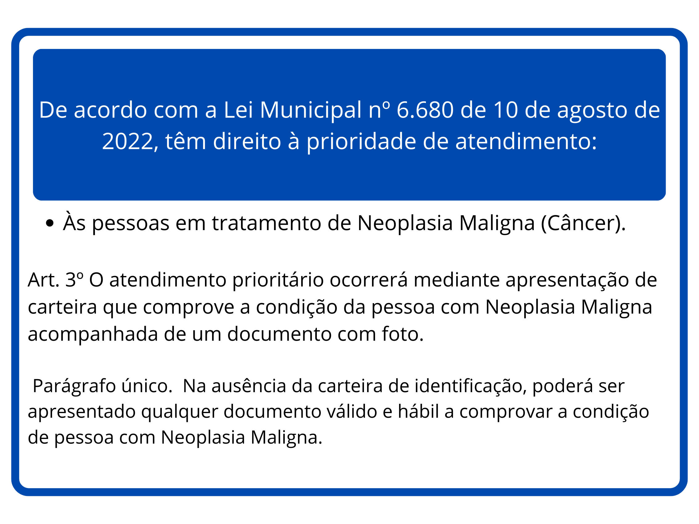 Placa de Atendimento Preferencial na Paraíba - Sinalização oficial com símbolos e texto indicando atendimento prioritário para idosos, gestantes, pessoas com deficiência, pessoas com crianças de colo e pessoas com mobilidade reduzida